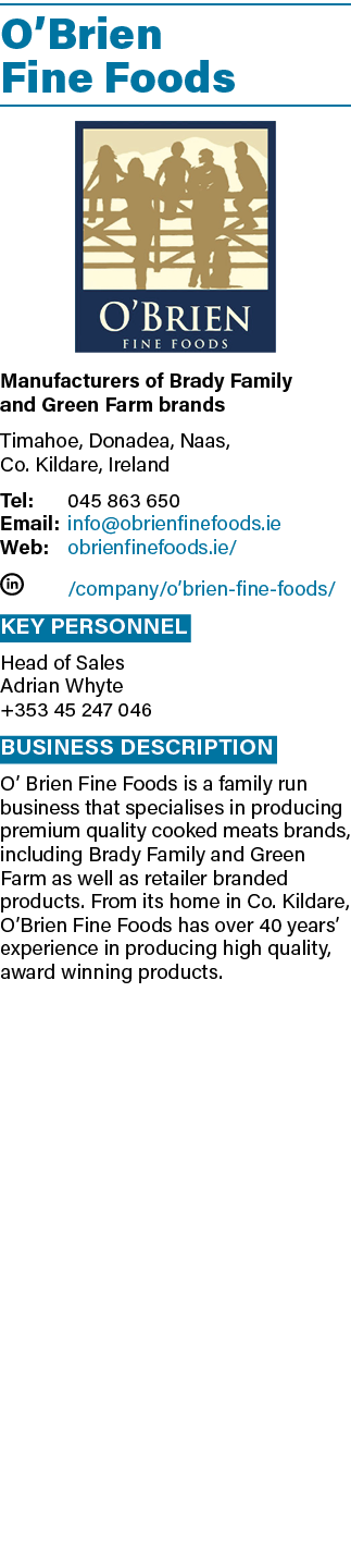 O Brien Fine Foods  Manufacturers of Brady Family and Green Farm brands Timahoe, Donadea, Naas, Co  Kildare, Ireland    