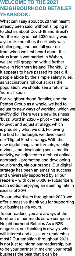 Welcome to the 2021 Neighbourhood Retailer Yearbook  What can I say about 2020 that hasn t already been said, without   