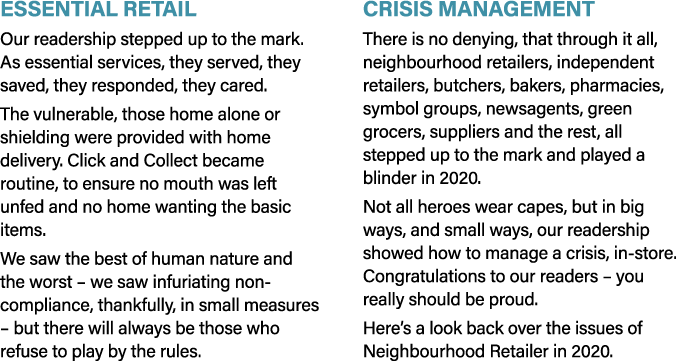 Essential retail Our readership stepped up to the mark  As essential services, they served, they saved, they responde   