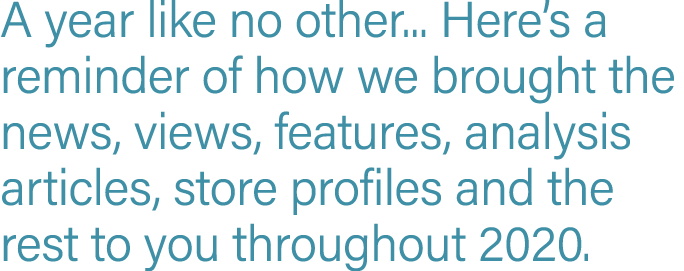 A year like no other    Here s a reminder of how we brought the news, views, features, analysis articles, store profi   
