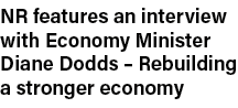 NR features an interview with Economy Minister Diane Dodds   Rebuilding a stronger economy