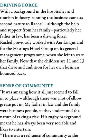 Driving force With a background in the hospitality and tourism industry, running the business came as second nature t   