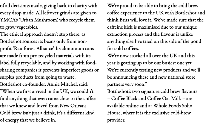 of all decisions made, giving back to charity with every drop made  All leftover grinds are given to YMCA s  Urban Mu   
