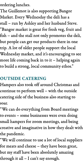 ordering lunches  The Guillemot is also supporting Bangor Market  Every Wednesday the deli has a stall   run by Ashle   