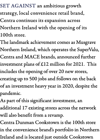 Set against an ambitious growth strategy, local convenience retail brand, Centra continues its expansion across North   