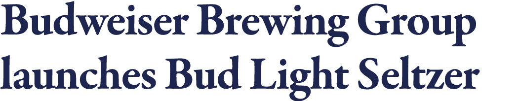 Budweiser Brewing Group launches Bud Light Seltzer