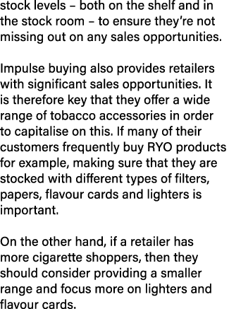 stock levels – both on the shelf and in the stock room – to ensure they’re not missing out on any sales opportunities...