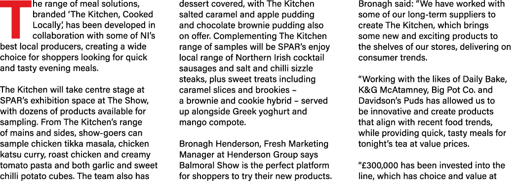 The range of meal solutions, branded ‘The Kitchen, Cooked Locally’, has been developed in collaboration with some of ...