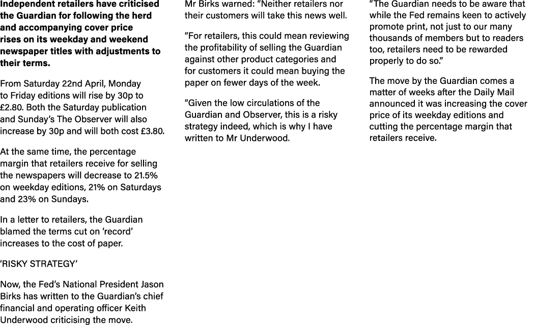 Independent retailers have criticised the Guardian for following the herd and accompanying cover price rises on its w...