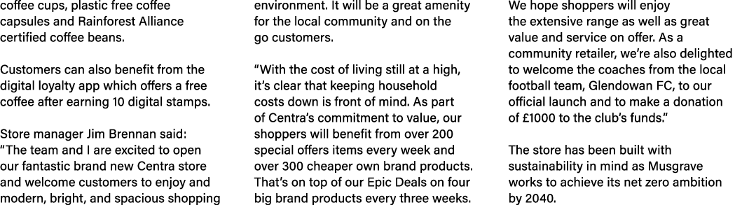 coffee cups, plastic free coffee capsules and Rainforest Alliance certified coffee beans. Customers can also benefit ...