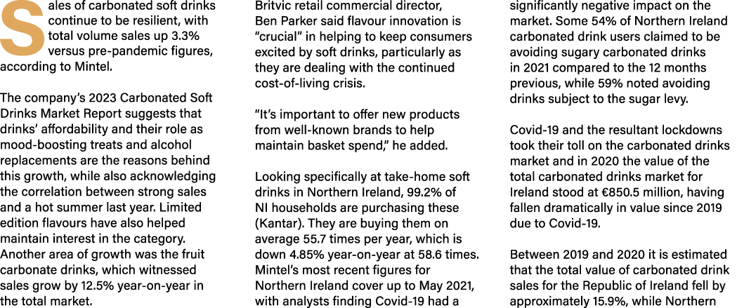 Sales of carbonated soft drinks continue to be resilient, with total volume sales up 3.3% versus pre pandemic figures...