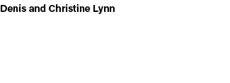 Denis and Christine Lynn