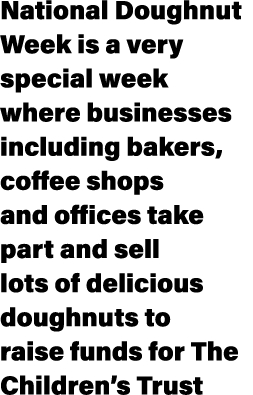 National Doughnut Week is a very special week where businesses including bakers, coffee shops and offices take part a...