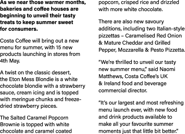 As we near those warmer months, bakeries and coffee houses are beginning to unveil their tasty treats to keep summer ...