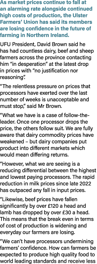As market prices continue to fall at an alarming rate alongside continued high costs of production, the Ulster Farmer...