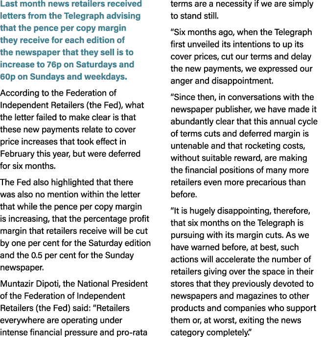 Last month news retailers received letters from the Telegraph advising that the pence per copy margin they receive fo...