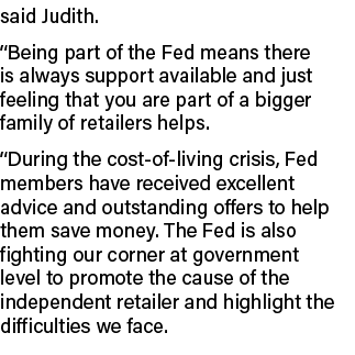 said Judith. “Being part of the Fed means there is always support available and just feeling that you are part of a b...