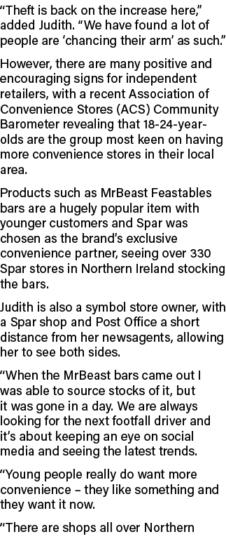 “Theft is back on the increase here,” added Judith. “We have found a lot of people are ‘chancing their arm’ as such.”...