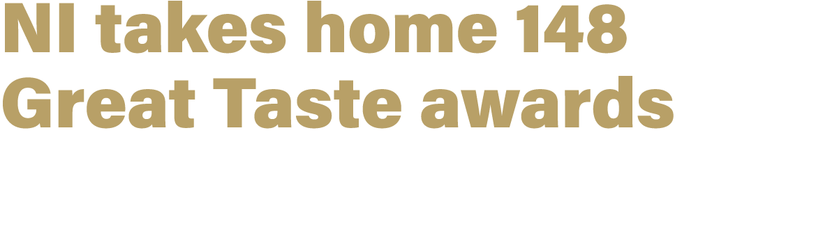 NI takes home 148 Great Taste awards
