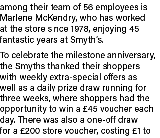among their team of 56 employees is Marlene McKendry, who has worked at the store since 1978, enjoying 45 fantastic y...