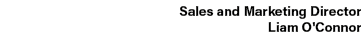 Sales and Marketing Director Liam O'Connor