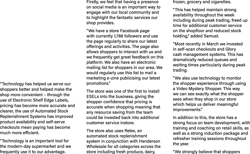 “Technology has helped us serve our shoppers better and helped make the shop more convenient – through the use of Ele...