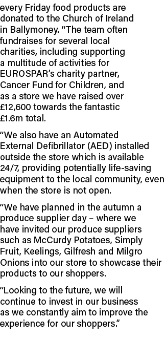every Friday food products are donated to the Church of Ireland in Ballymoney. “The team often fundraises for several...