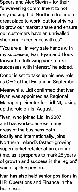 Speers and Alex Slevin – for their “unwavering commitment to not only making Lidl Northern Ireland a great place to w...