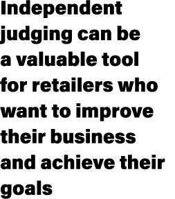 Independent judging can be a valuable tool for retailers who want to improve their business and achieve their goals