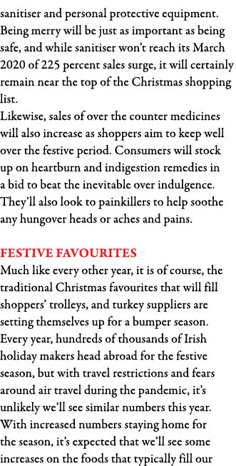 sanitiser and personal protective equipment  Being merry will be just as important as being safe, and while sanitiser   