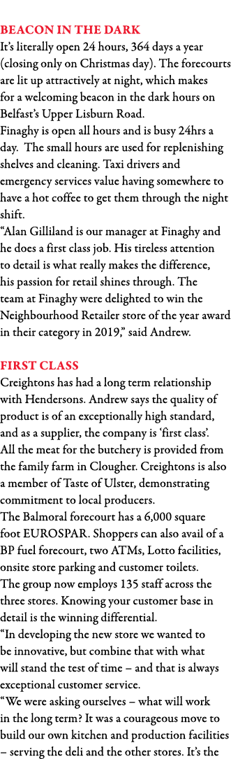  Beacon in the dark It s literally open 24 hours, 364 days a year (closing only on Christmas day)  The forecourts are   