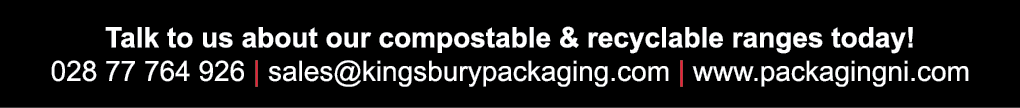 Talk to us about our compostable & recyclable ranges today  028 77 764 926   sales kingsburypackaging com   www packa   