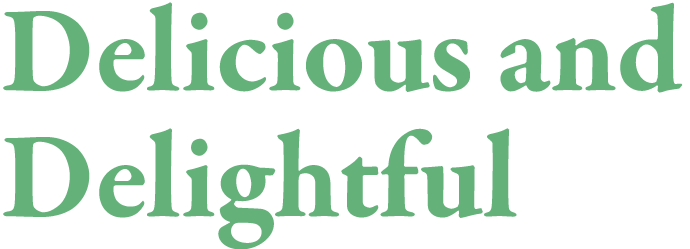 Delicious and Delightful 