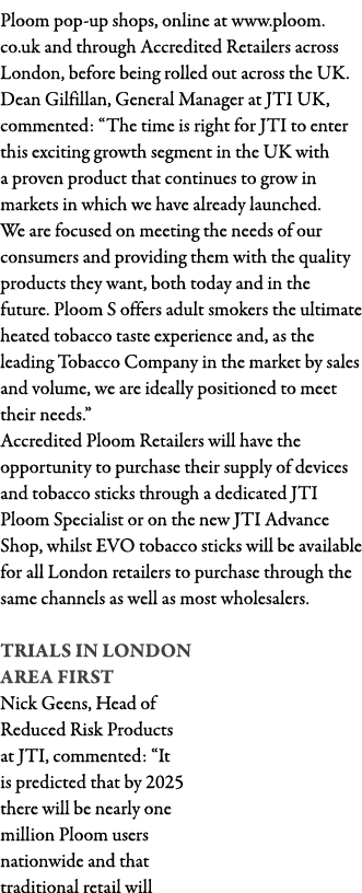 Ploom pop-up shops, online at www ploom co uk and through Accredited Retailers across London, before being rolled out   