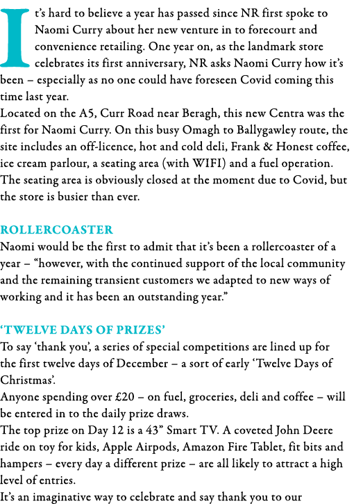 It s hard to believe a year has passed since NR first spoke to Naomi Curry about her new venture in to forecourt and    