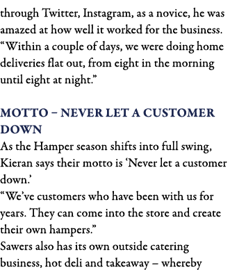 through Twitter, Instagram, as a novice, he was amazed at how well it worked for the business   Within a couple of da   