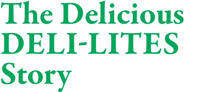 The Delicious Deli-Lites Story