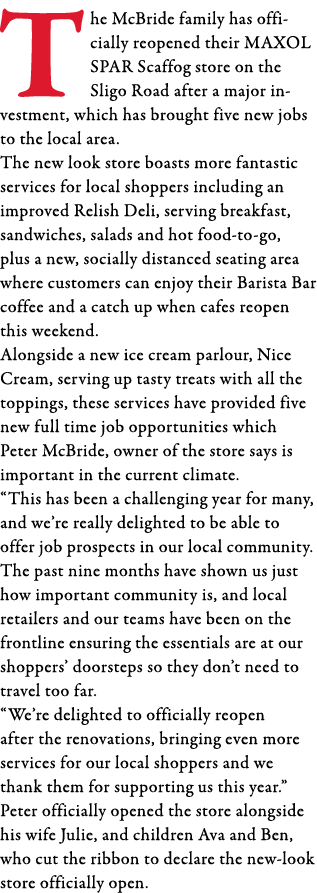 The McBride family has officially reopened their MAXOL SPAR Scaffog store on the Sligo Road after a major investment,   