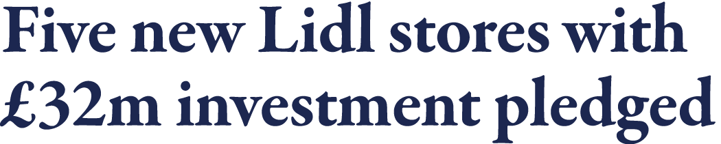 Five new Lidl stores with  32m investment pledged