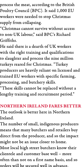 process the meat, according to the British Poultry Council (BPC)  It said 1,000 EU workers were needed to stop Christ   