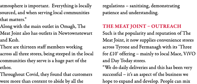 atmosphere is important  Everything is locally sourced, and when serving local communities that matters   Along with    