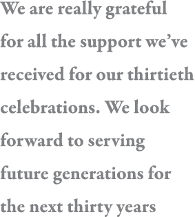 We are really grateful for all the support we ve received for our thirtieth celebrations  We look forward to serving    