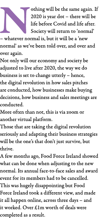 Nothing will be the same again  If 2020 is year dot   there will be life before Covid and life after  Society will re   