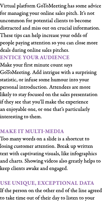 Virtual platform GoToMeeting has some advice for managing your online sales pitch  It s not uncommon for potential cl   