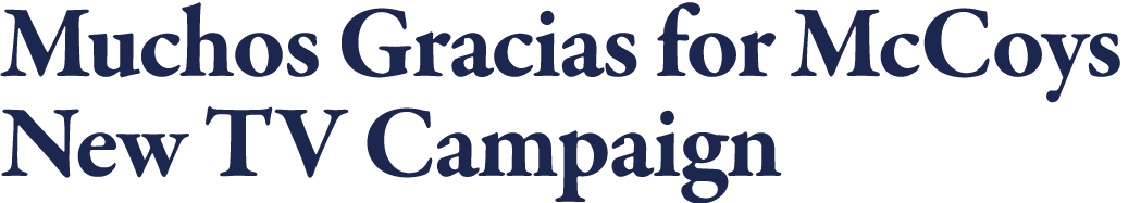 Muchos Gracias for McCoys New TV Campaign