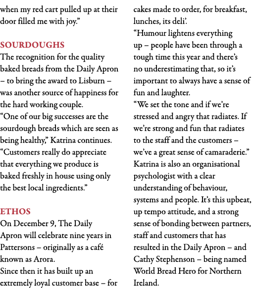when my red cart pulled up at their door filled me with joy   Sourdoughs The recognition for the quality baked breads   