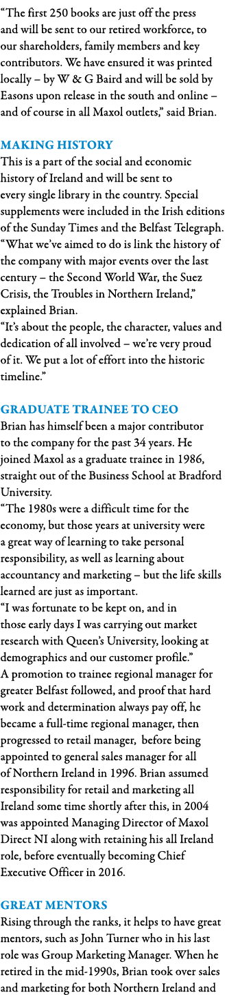  The first 250 books are just off the press and will be sent to our retired workforce, to our shareholders, family me   