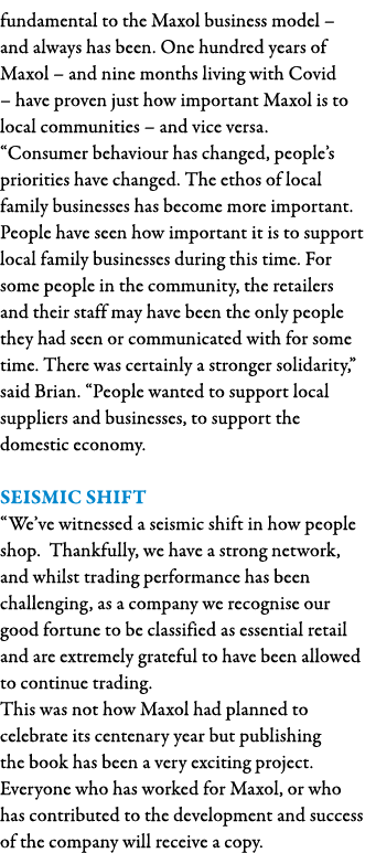 fundamental to the Maxol business model   and always has been  One hundred years of Maxol   and nine months living wi   