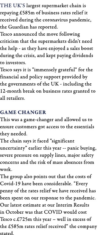 The UK s largest supermarket chain is repaying  585m of business rates relief it received during the coronavirus pand   