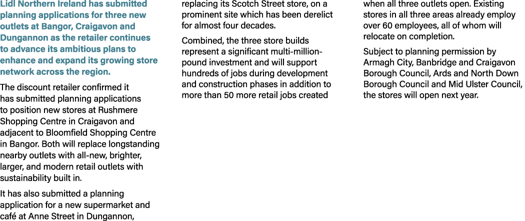 Lidl Northern Ireland has submitted planning applications for three new outlets at Bangor, Craigavon and Dungannon as...